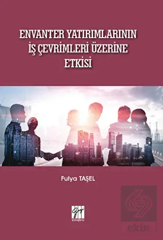 Envanter Yatırımlarının İş Çevrimleri Üzerine Etki