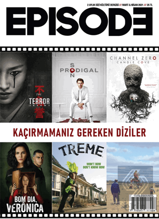 Episode İki Aylık Dizi Kültürü Dergisi Sayı: 25 Mart-Nisan 2021