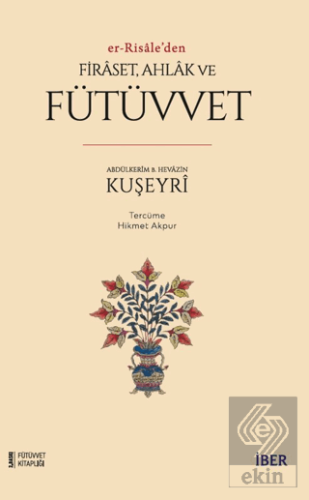 Er-RisaleDen Firaset, Ahlak ve Fütüvvet