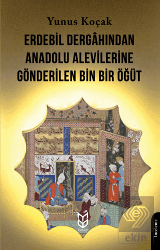 Erdebil Dergahından Anadolu Alevilerine Gönderilen