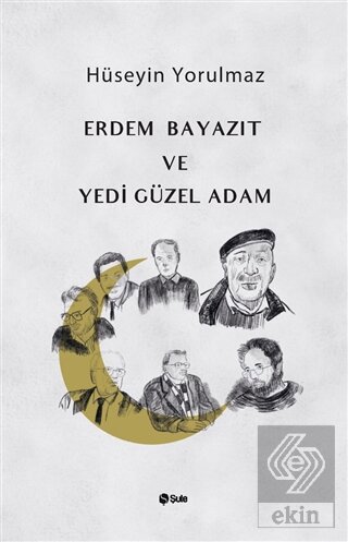 Erdem Bayazıt ve Yedi Güzel Adam