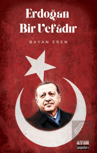 Erdoğan Bir Vefadır