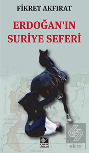 Erdoğan\'ın Suriye Seferi