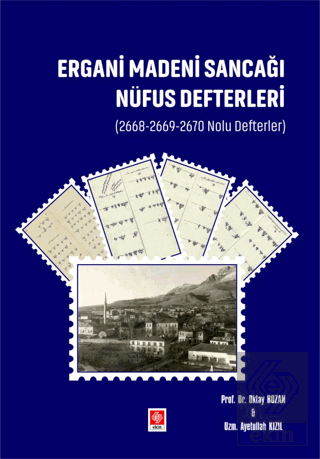 Ergani Madeni Sancağı Nüfus Defterleri (2668-2669-2670 Nolu Defterler 