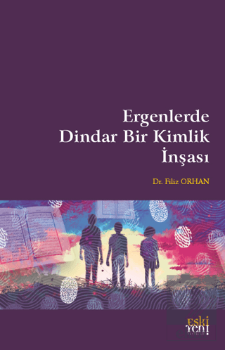 Ergenlerde Dindar Bir Kimlik İnşası