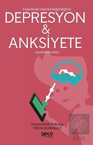 Ergenlerde İnternet Bağımlılığı Depresyon ve Anksi