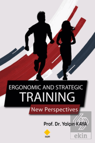 Ergonomic and Strategic Training