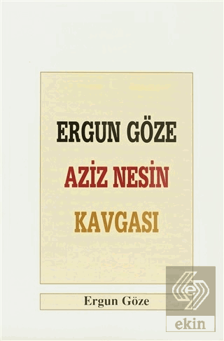 Ergun Göze Aziz Nesin Kavgası