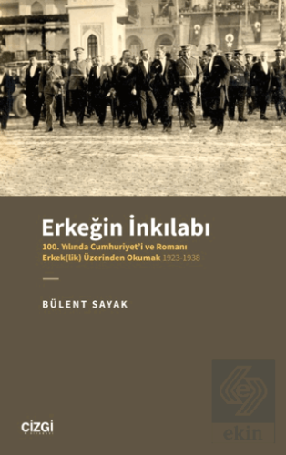 Erkeğin İnkılabı - 100. Yılında Cumhuriyet'i ve Ro