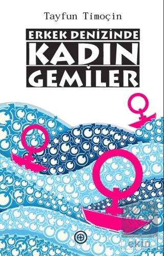 Erkek Denizinde Kadın Gemiler