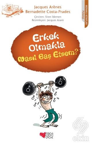 Erkek Olmakla Nasıl Baş Etsem?