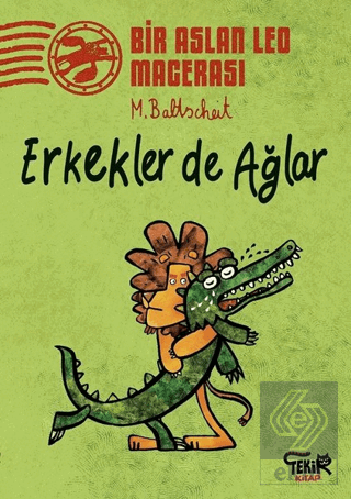 Erkekler de Ağlar - Bir Aslan Leo Macerası