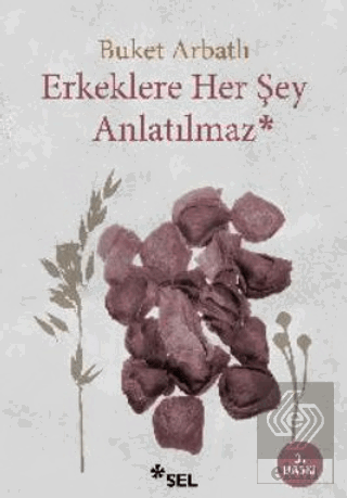 Erkeklere Her Şey Anlatılmaz