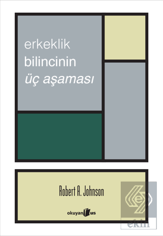 Erkeklik Bilincinin Üç Aşaması