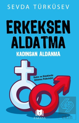 Erkeksen Aldatma Kadınsan Aldanma