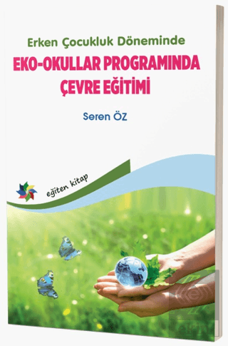 Erken Çocukluk Döneminde Eko - Okullar Programında Çevre Eğitimi