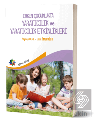 Erken Çocukluk Döneminde Yaratıcılık ve Yaratıcı E