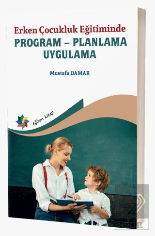 Erken Çocukluk Eğitiminde Program - Planlama - Uyg