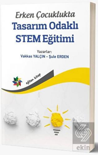 Erken Çocuklukta Tasarım Odaklı STEM Eğitimi