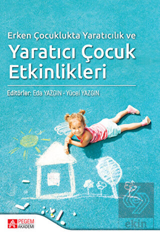 Erken Çocuklukta Yaratıcılık ve Yaratıcı Çocuk Etk