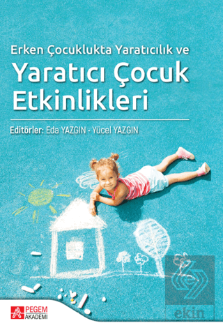 Erken Çocuklukta Yaratıcılık ve Yaratıcı Çocuk Etk