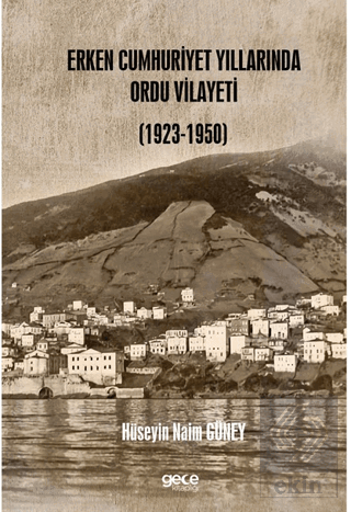 Erken Cumhuriyet Yıllarında Ordu Vilayeti (1923 –