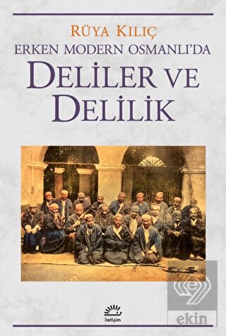 Erken Modern Osmanlı'da Deliler ve Delilik