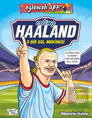 Erling Haaland - O Bir Gol Makinesi