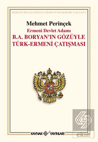 Ermeni Devlet Adamı B. A. Boryan\'ın Gözüyle Türk-E