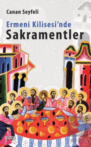 Ermeni Kilisesi\'nde Sakramentler