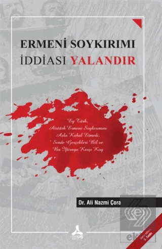 Ermeni Soykırımı İddiası Yalandır