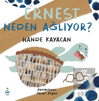 Ernest Neden Ağlıyor?