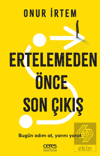 Ertelemeden Önce Son Çıkış