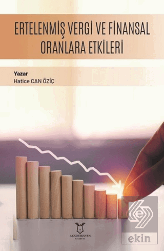 Ertelenmiş Vergi ve Finansal Oranlara Etkileri