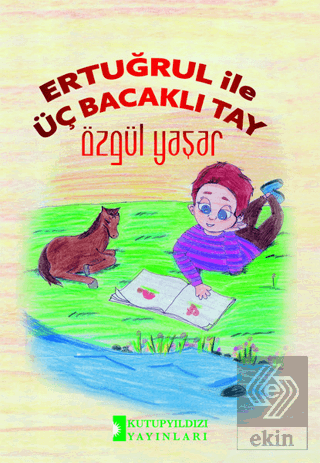 Ertuğrul İle Üç Bacaklı Tay