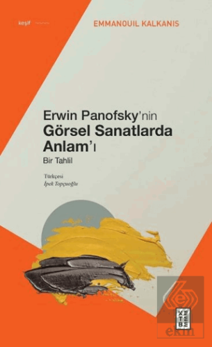 Erwin Panofsky'nin Görsel Sanatlarda Anlam'ı Bir T