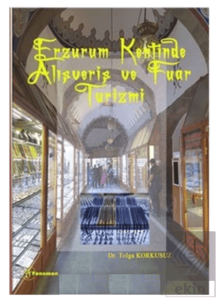 Erzurum Kentinde Alışveriş ve Fuar Turizmi