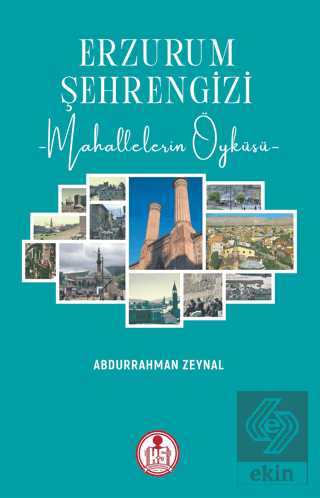 Erzurum Şehrengizi -Mahallelerin Öyküsü