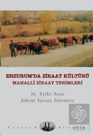 Erzurum\'da Ziraat Kültürü