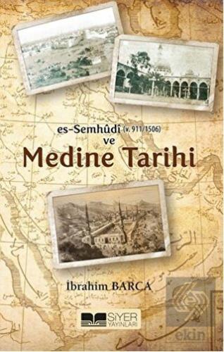 Es-Semhudi ve Medine Tarihi