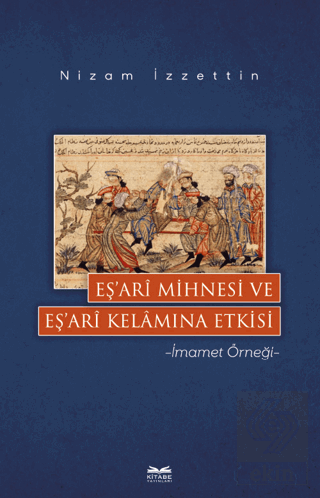 Eş'ari Mihnesi ve Eş'ari Kelamına Etkisi