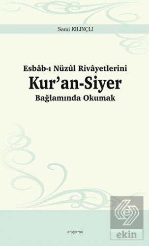 Esbab-ı Nüzul Rivayetlerini Kur'an-Siyer Bağlamınd