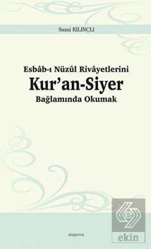 Esbab-ı Nüzul Rivayetlerini Kur'an-Siyer Bağlamınd