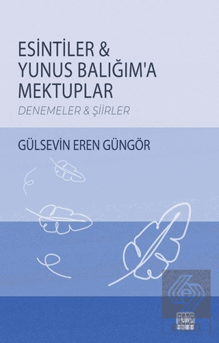 Esintiler - Yunus Balığım'a Mektuplar