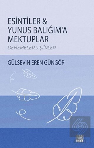 Esintiler - Yunus Balığım'a Mektuplar