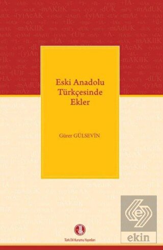 Eski Anadolu Türkçesinde Ekler