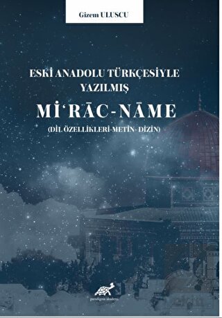 Eski Anadolu Türkçesiyle Yazılmış Mi'rac-name (Dil