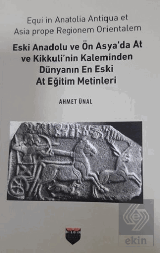 Eski Anadolu ve Ön Asya'da At ve Kikkuli'nin Kalem