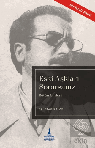 Eski Aşkları Sorarsanız - Bütün Şiirleri