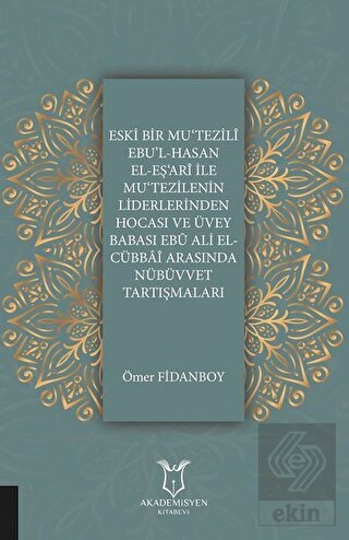 Eski Bir Mu\'Tezili Ebu\'l-Hasan El-Eş\'Ari İle Mu\'Te